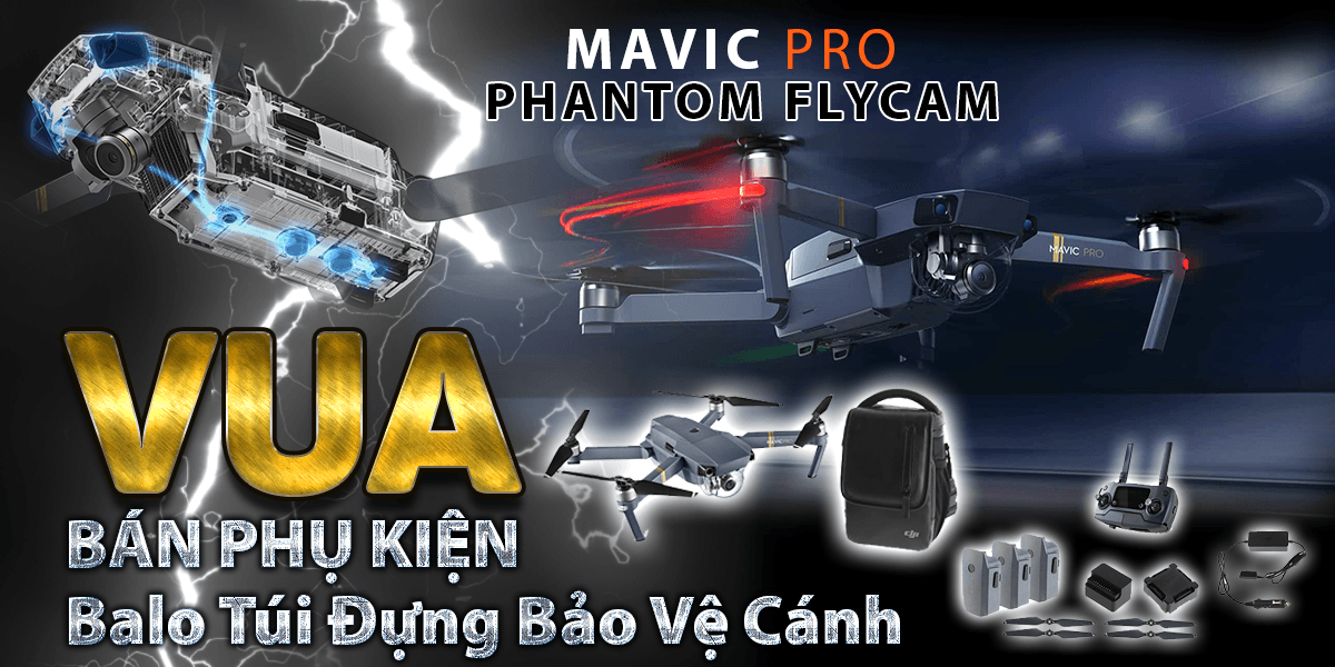 Vua Bán phụ kiện balo túi đựng bảo vệ cánh mavic pro phantom flycam rẻ tphcm
